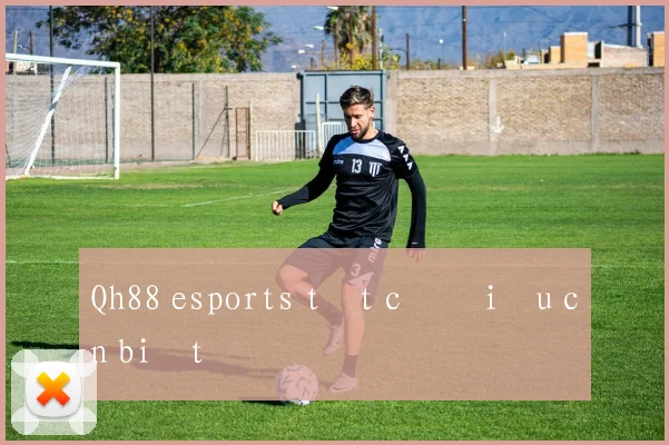 Qh88 esports tất cả điều cần biết