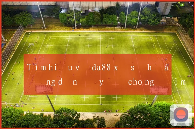Tìm hiểu về da88 xổ số hướng dẫn đầy đủ cho người mới